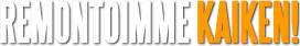 Remontoimme kaiken